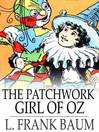 The Patchwork Girl of Oz (eBook): Oz Series, Book 7